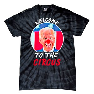 Welcome To The Circus Funny Anti Biden Clown Tie-Dye T-Shirt