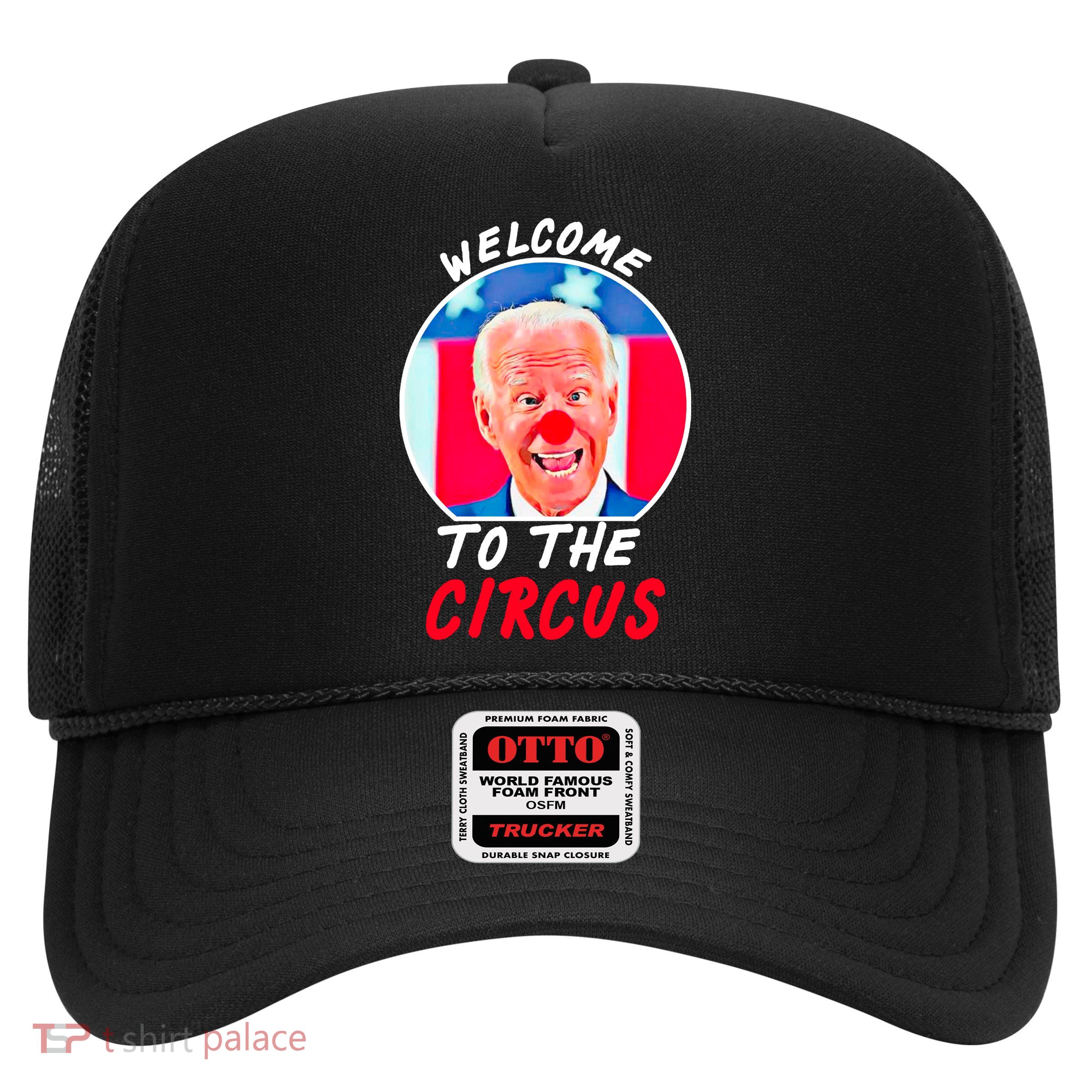 Welcome To The Circus Funny Anti Biden Clown Trucker Hat