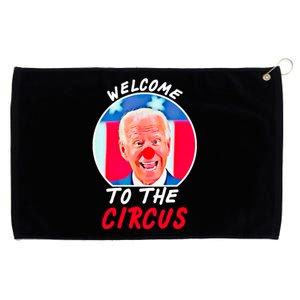 Welcome To The Circus Funny Anti Biden Clown Grommeted Golf Towel