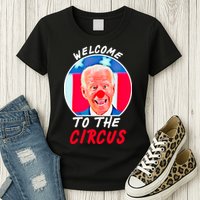 Welcome To The Circus Funny Anti Biden Clown Womens T-Shirt