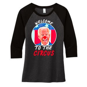 Welcome To The Circus Funny Anti Biden Clown Women's Tri-Blend 3/4-Sleeve Raglan Shirt