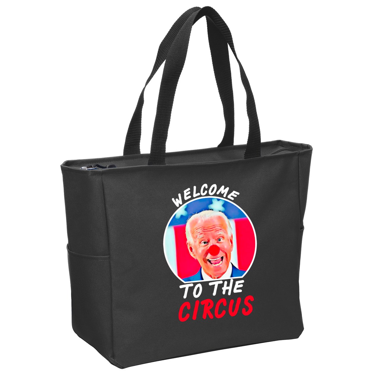 Welcome To The Circus Funny Anti Biden Clown Zip Tote Bag
