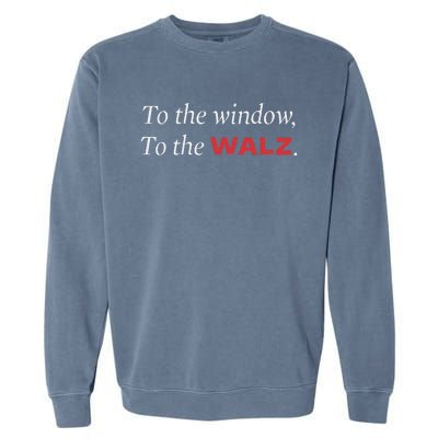 Window To The Walz Harris President Kamala Harris Waltz 2024 Garment-Dyed Sweatshirt