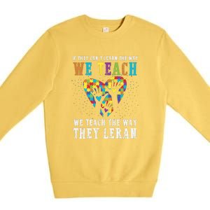 We Teach The Way They Lean Autism Awareness Month Premium Crewneck Sweatshirt