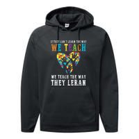 We Teach The Way They Lean Autism Awareness Month Performance Fleece Hoodie