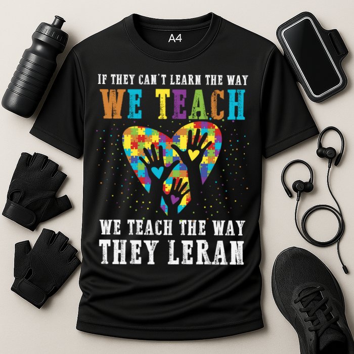 We Teach The Way They Lean Autism Awareness Month Performance Shirt