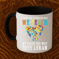 We Teach The Way They Lean Autism Awareness Month Mug
