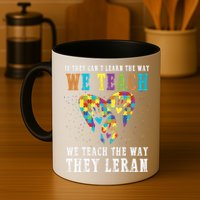 We Teach The Way They Lean Autism Awareness Month Mug