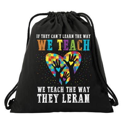 We Teach The Way They Lean Autism Awareness Month Drawstring Bag