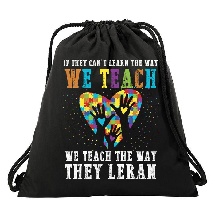 We Teach The Way They Lean Autism Awareness Month Drawstring Bag