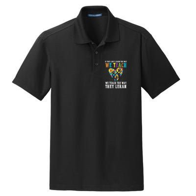 We Teach The Way They Lean Autism Awareness Month Dry Zone Grid Polo