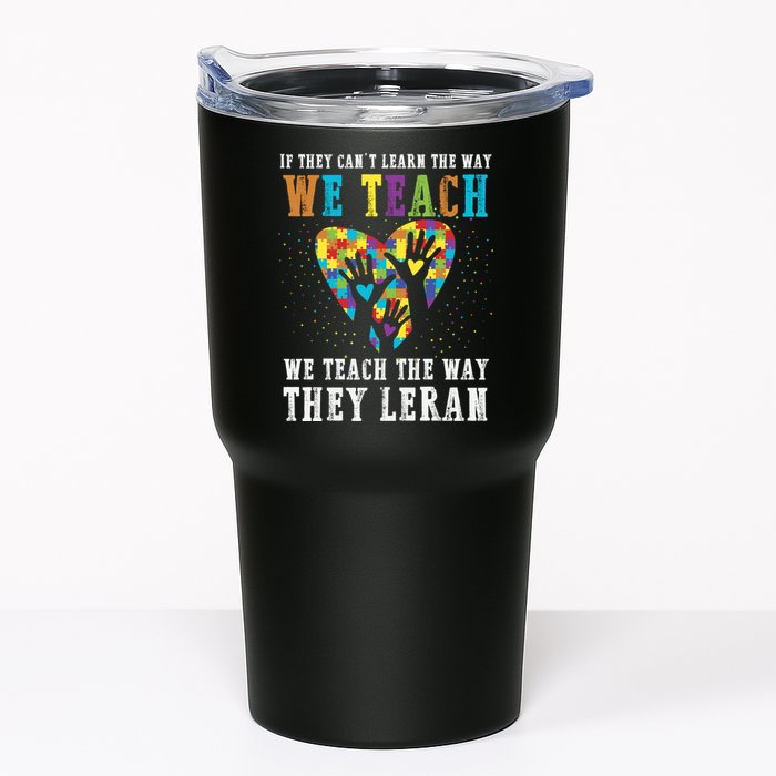 We Teach The Way They Lean Autism Awareness Month Tumbler