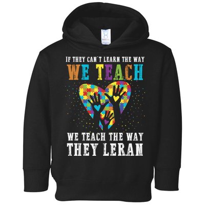 We Teach The Way They Lean Autism Awareness Month Toddler Hoodie