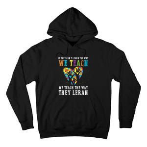 We Teach The Way They Lean Autism Awareness Month Tall Hoodie