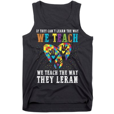 We Teach The Way They Lean Autism Awareness Month Tank Top
