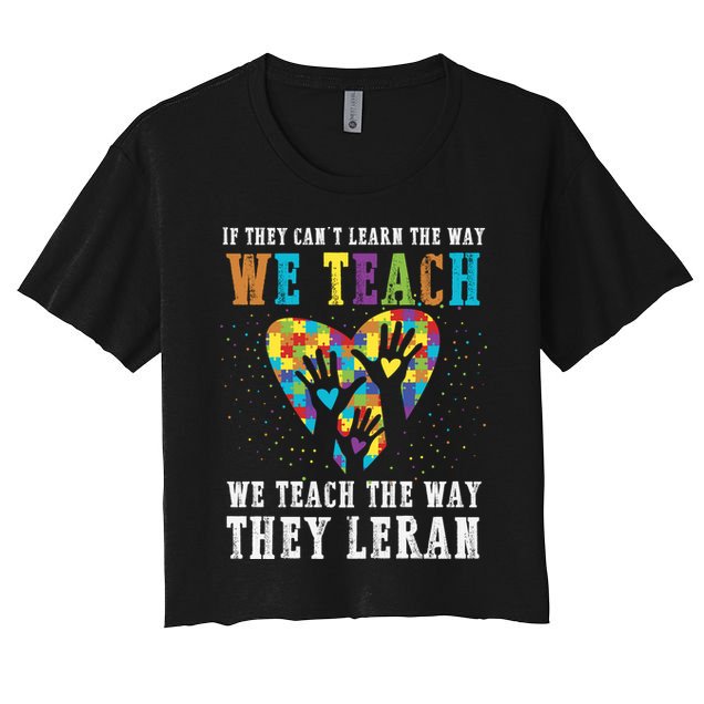 We Teach The Way They Lean Autism Awareness Month Crop Top