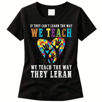 We Teach The Way They Lean Autism Awareness Month Womens T-Shirt
