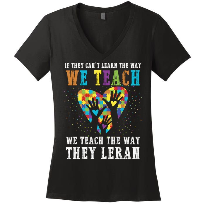 We Teach The Way They Lean Autism Awareness Month Women's V-Neck T-Shirt