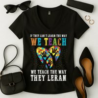 We Teach The Way They Lean Autism Awareness Month Women's V-Neck T-Shirt