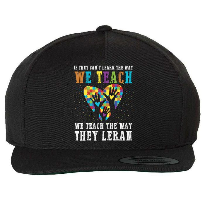 We Teach The Way They Lean Autism Awareness Month Wool Snapback Cap