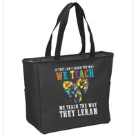 We Teach The Way They Lean Autism Awareness Month Zip Tote Bag