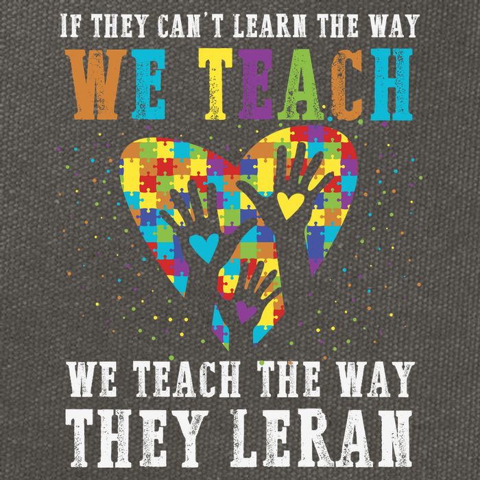 We Teach The Way They Lean Autism Awareness Month Cotton Canvas Backpack