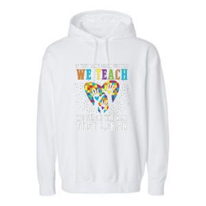 We Teach The Way They Lean Autism Awareness Month Garment-Dyed Fleece Hoodie