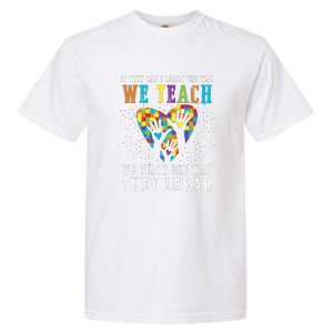 We Teach The Way They Lean Autism Awareness Month Garment-Dyed Heavyweight T-Shirt