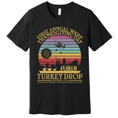 Wkrp Thanksgiving Turkey Drop Funny Premium T-Shirt