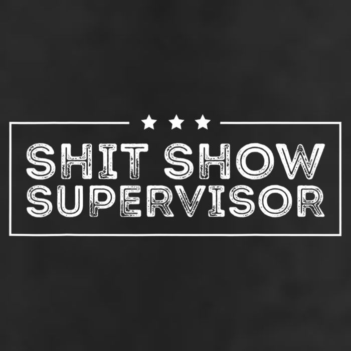 Welcome To The Shitshow Meme (Explicit), Supervisor Trucker Hat