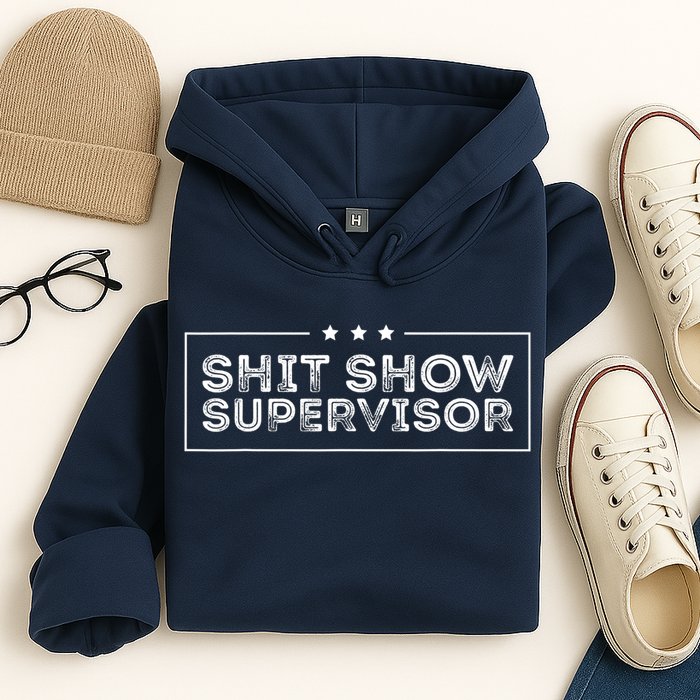 Welcome To The Shitshow Meme (Explicit), Supervisor Hoodie