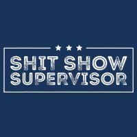 Welcome To The Shitshow Meme (Explicit), Supervisor Beanie