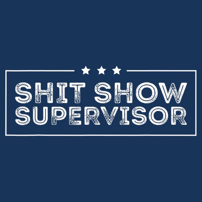 Welcome To The Shitshow Meme (Explicit), Supervisor Beanie