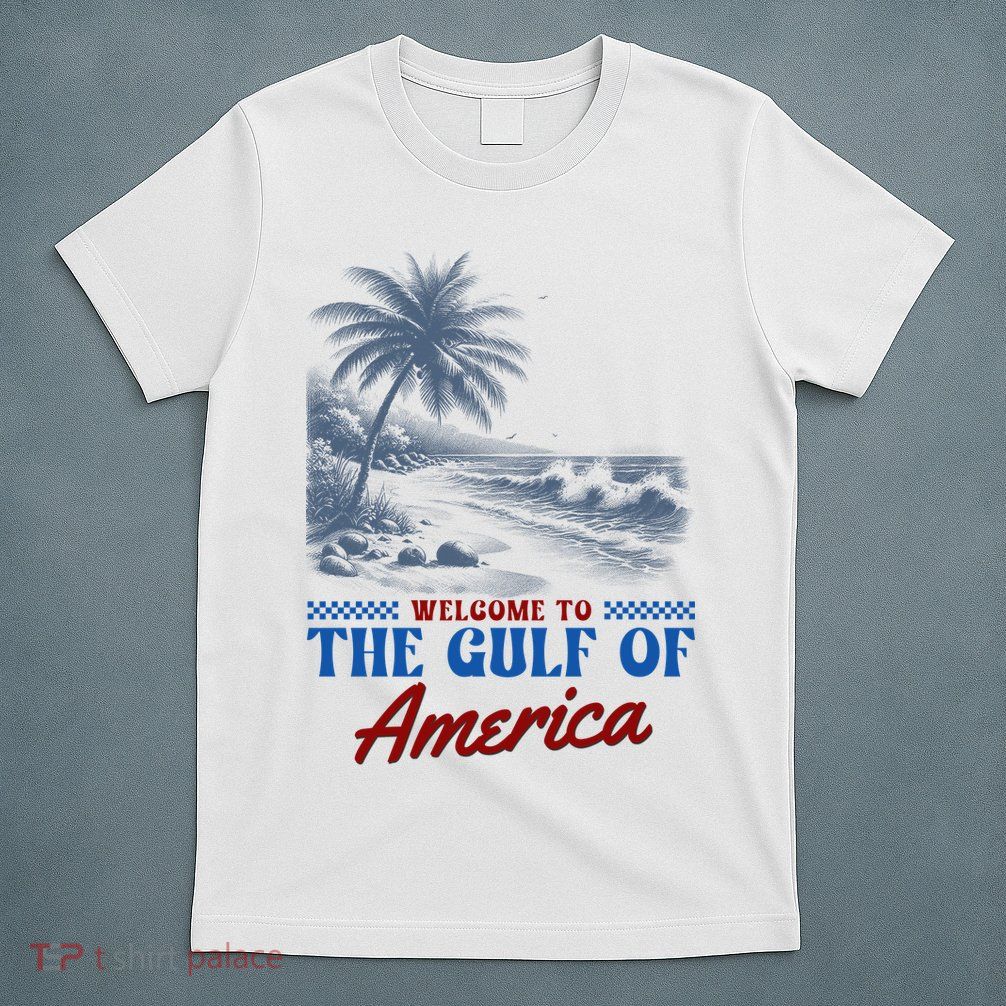 Welcome To The Gulf Of America T-Shirt