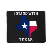 Welcome To Texas I Stand With The Texas Flag Mousepad