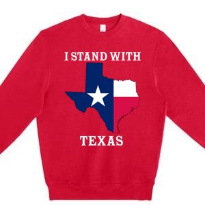 Welcome To Texas I Stand With The Texas Flag Premium Crewneck Sweatshirt