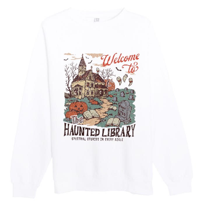 Welcome To The Haunted Library Spooky Librarian Halloween Premium Crewneck Sweatshirt