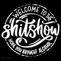 Welcome To The Shit Show Hope You Brought Alcohol Short Acrylic Beanie