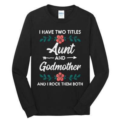 Wo Two Titles Aunt Godmother Mothers Day Aunty Auntie Wo Tall Long Sleeve T-Shirt