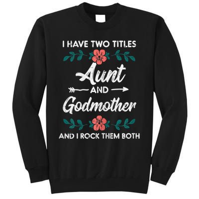 Wo Two Titles Aunt Godmother Mothers Day Aunty Auntie Wo Tall Sweatshirt