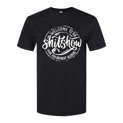 Welcome To The Shitshow I Hope You Brought Alcohol Softstyle® CVC T-Shirt