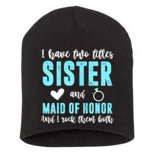 Womens TWO TITLES SISTER MAID OF HONOR ROCK THEM BOTH Wedding Party Short Acrylic Beanie