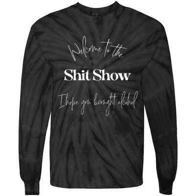 Welcome To The Shit Show Tie-Dye Long Sleeve Shirt