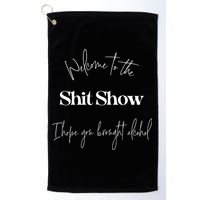 Welcome To The Shit Show Golf Towel