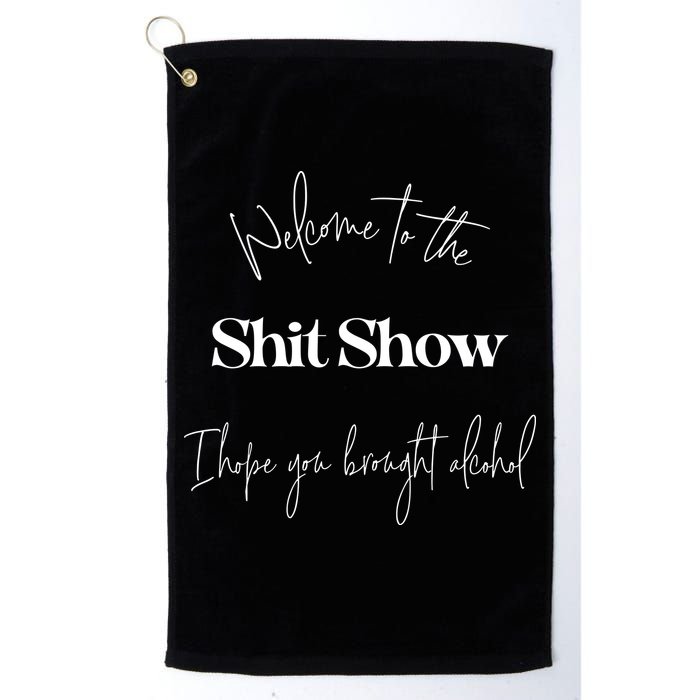 Welcome To The Shit Show Golf Towel