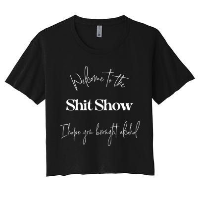 Welcome To The Shit Show Crop Top