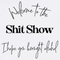 Welcome To The Shit Show Garment-Dyed Sweatshirt