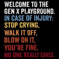 Welcome to the Gen X Playground Generation X 1980 Millennial Impact Tech Backpack