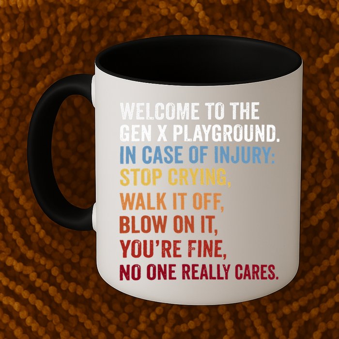 Welcome to the Gen X Playground Generation X 1980 Millennial Mug