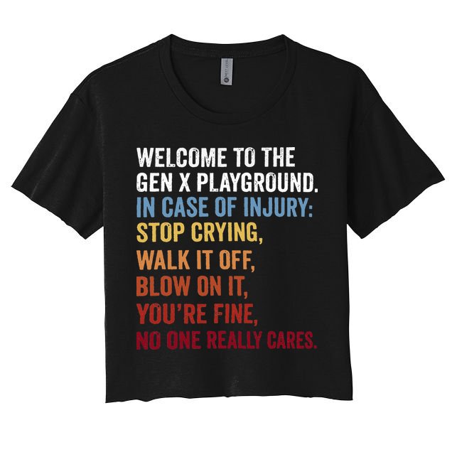 Welcome to the Gen X Playground Generation X 1980 Millennial Crop Top